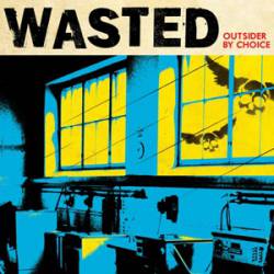 Wasted : Outsider by Choice